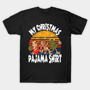 My Christmas Pajama Shirt. Santa Claus, Gingerbread man, Christmas tree T-Shirt